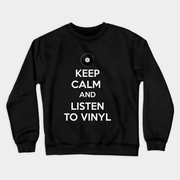 Keep calm and listen to vinyl - black Crewneck Sweatshirt by einat_212